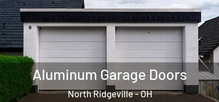  Aluminum Garage Doors North Ridgeville - OH