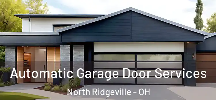  Automatic Garage Door Services North Ridgeville - OH