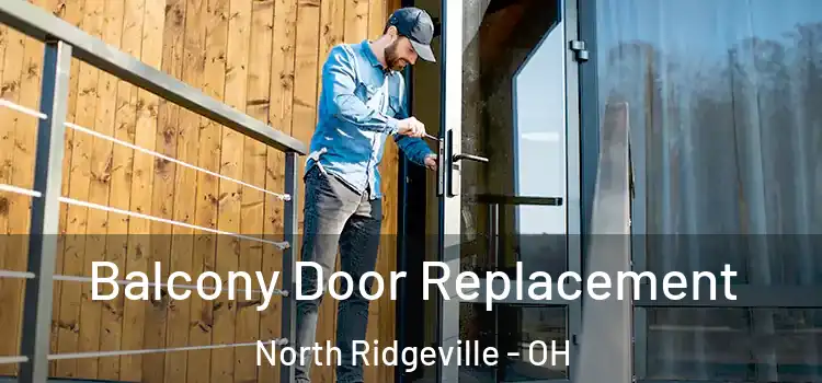 Balcony Door Replacement North Ridgeville - OH