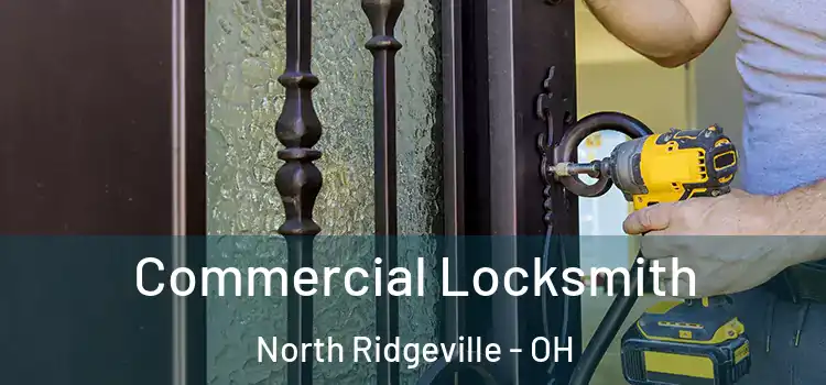 Commercial Locksmith North Ridgeville - OH