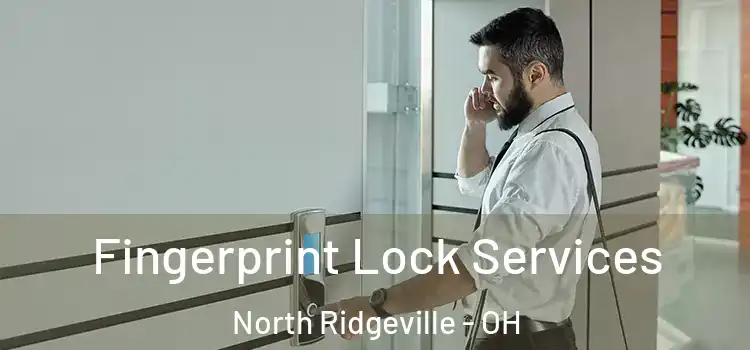  Fingerprint Lock Services North Ridgeville - OH