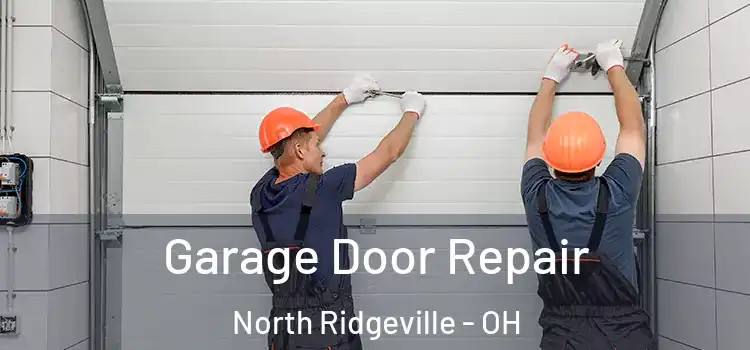  Garage Door Repair North Ridgeville - OH