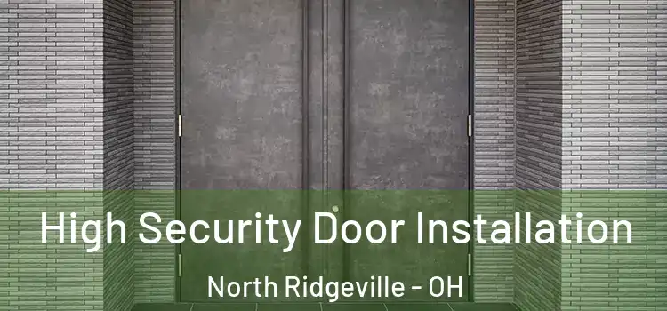 High Security Door Installation North Ridgeville - OH