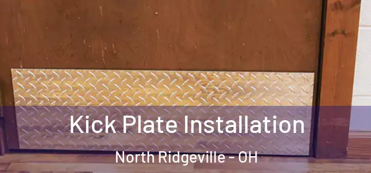 Kick Plate Installation North Ridgeville - OH