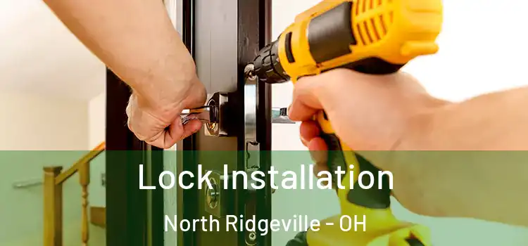  Lock Installation North Ridgeville - OH