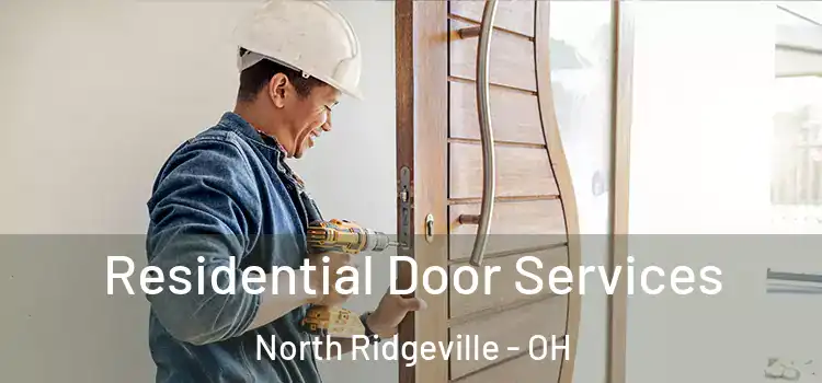  Residential Door Services North Ridgeville - OH
